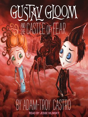cover image of Gustav Gloom and the Castle of Fear